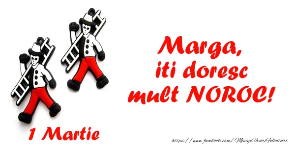 Felicitari de 1 Martie - Marga iti doresc mult NOROC!