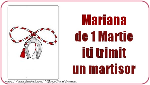 Felicitari de 1 Martie -  Mariana de 1 Martie  iti trimit  un martisor