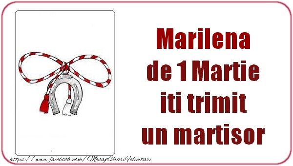 Felicitari de 1 Martie -  Marilena de 1 Martie  iti trimit  un martisor