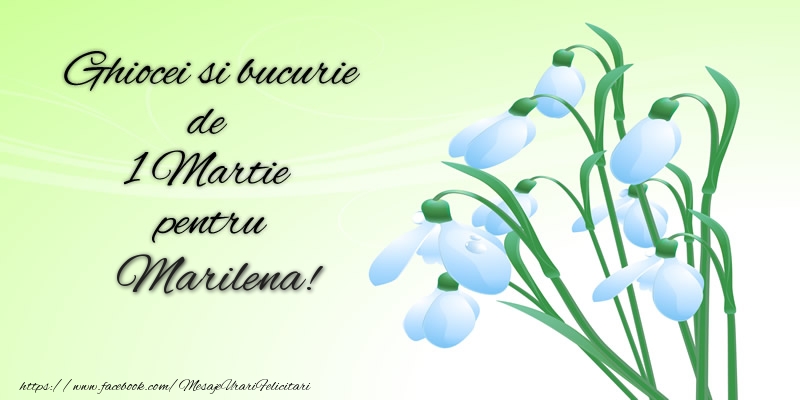 Felicitari de 1 Martie -  Ghiocei si bucurie de 1 Martie pentru Marilena!