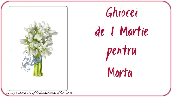 Felicitari de 1 Martie -  Ghiocei de 1 Martie pentru Marta