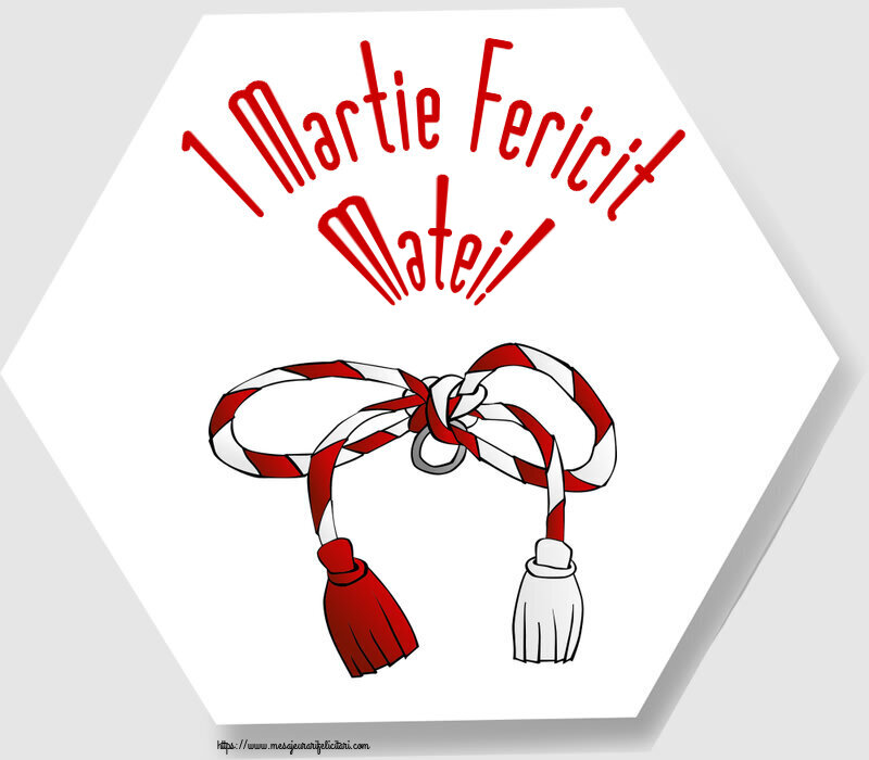 Felicitari de 1 Martie - 1 Martie Fericit Matei!