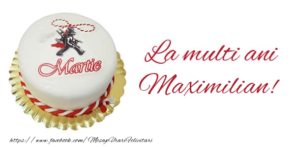 Felicitari de 1 Martie - Martisor & Tort | 1 martie La multi ani  Maximilian!