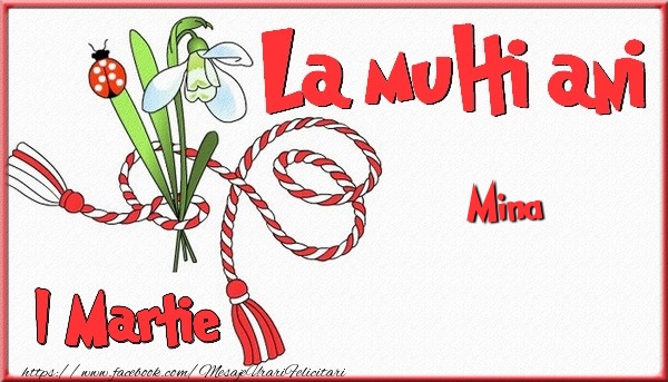 Felicitari de 1 Martie - 1 Martie, La multi ani Mina. Cu drag