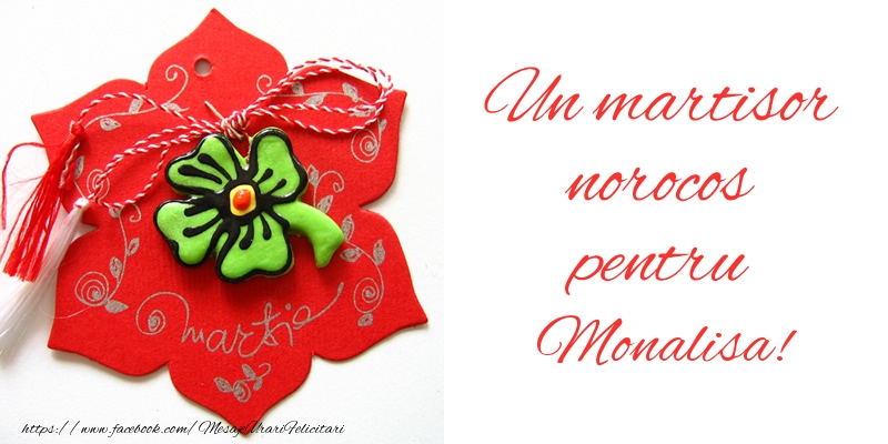 Felicitari de 1 Martie -  Un martisor norocos pentru Monalisa!