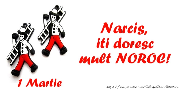 Felicitari de 1 Martie - Coșar & Martisor | Narcis iti doresc mult NOROC!
