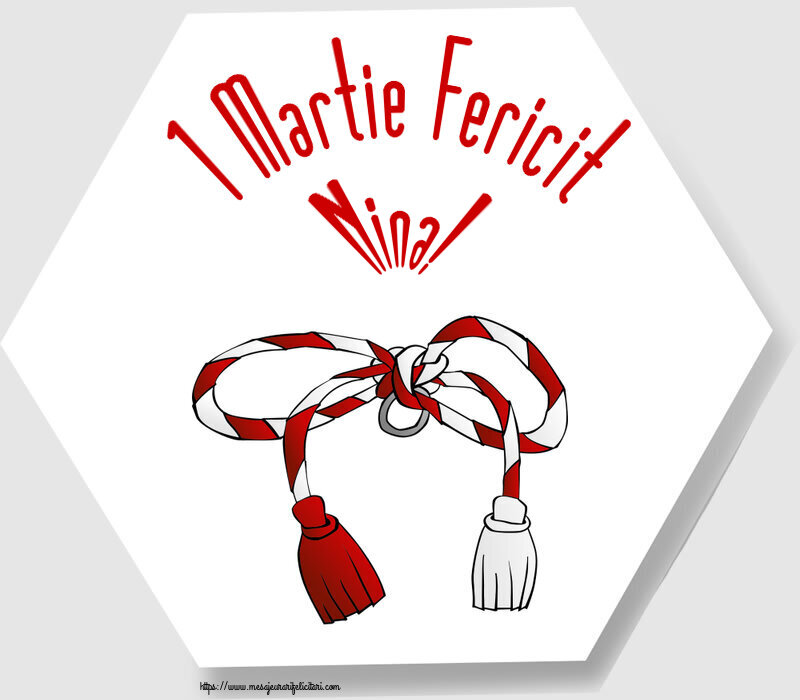 Felicitari de 1 Martie - Martisor | 1 Martie Fericit Nina!