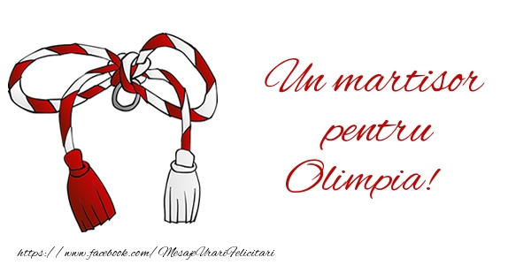 Felicitari de 1 Martie - Snur | Un martisor pentru Olimpia!