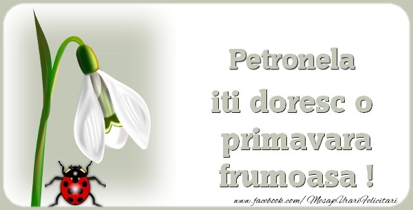 Felicitari de 1 Martie - Ghiocei | Petronela iti doresc o primavara frumoasa