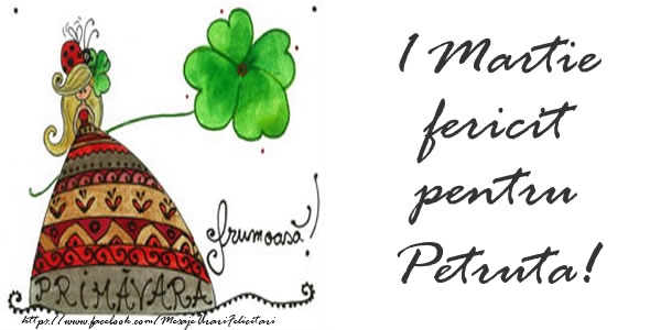 Felicitari de 1 Martie - Trifoi | 1 Martie fericit pentru Petruta!