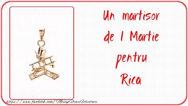 Felicitari de 1 Martie -  Un martisor pentru Rica