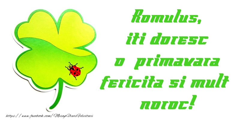Felicitari de 1 Martie - Romulus iti doresc o primavara fericita si mult noroc!