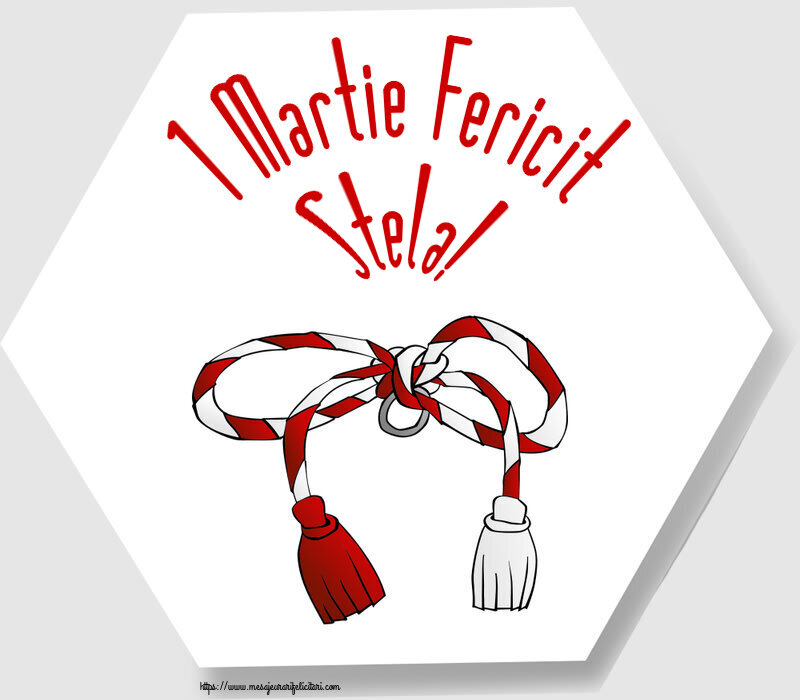 Felicitari de 1 Martie - Martisor | 1 Martie Fericit Stela!