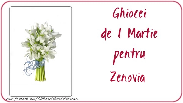 Felicitari de 1 Martie -  Ghiocei de 1 Martie pentru Zenovia