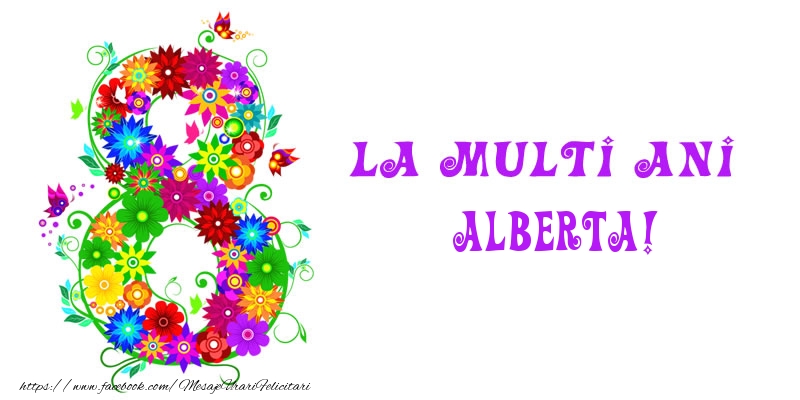 Felicitari de 8 Martie - La multi ani Alberta! 8 Martie