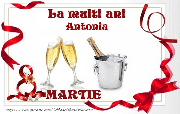 Felicitari de 8 Martie - La multi ani Antonia