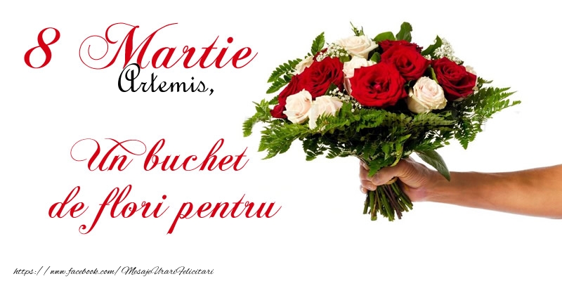 Felicitari de 8 Martie - Flori | Artemis iti urez un sincer la multi ani de ziua femeii! 8 Martie