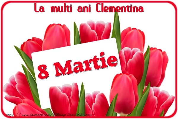 Felicitari de 8 Martie - Lalele | La multi ani Clementina