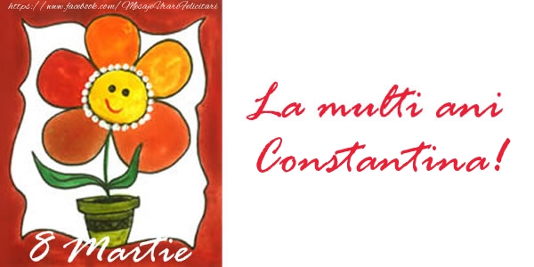 Felicitari de 8 Martie - La multi ani Constantina! 8 Martie