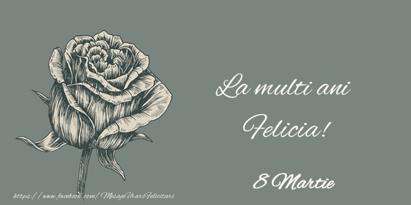 Felicitari de 8 Martie - Trandafiri | La multi ani Felicia! 8 Martie