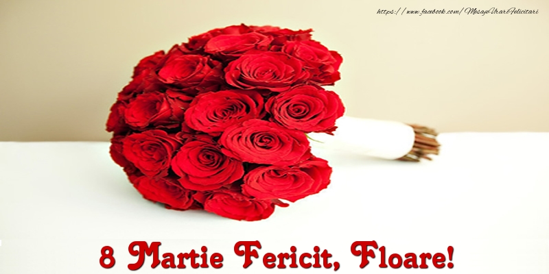 Felicitari de 8 Martie - 8 Martie Fericit, Floare!
