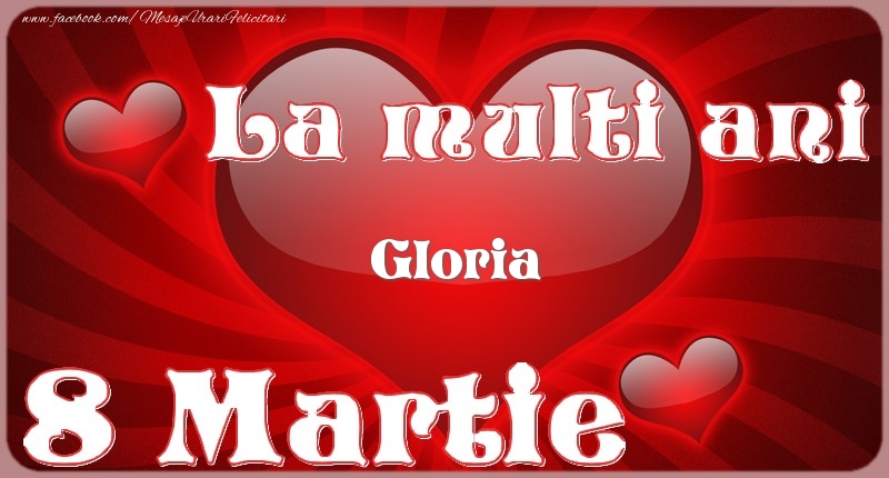 Felicitari de 8 Martie - La multi ani Gloria
