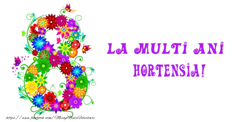 Felicitari de 8 Martie - La multi ani Hortensia! 8 Martie