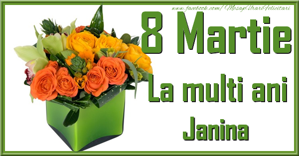 Felicitari de 8 Martie - Trandafiri | 8 Martie. La multi ani Janina