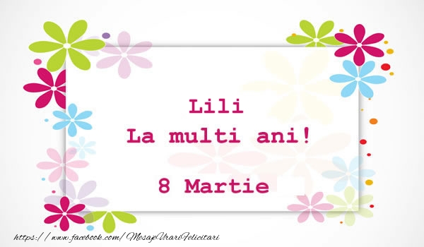 Felicitari de 8 Martie - Lili La multi ani! 8 martie