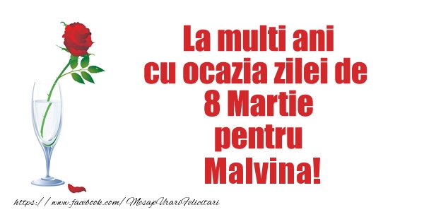 Felicitari de 8 Martie - Trandafiri | La multi ani cu ocazia zilei de  8 Martie pentru Malvina!