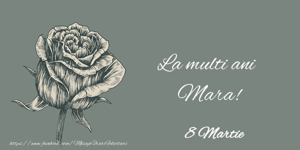 Felicitari de 8 Martie - Trandafiri | La multi ani Mara! 8 Martie
