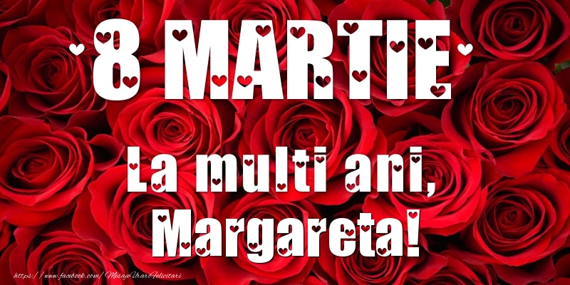 Felicitari de 8 Martie - 8 Martie La multi ani, Margareta!