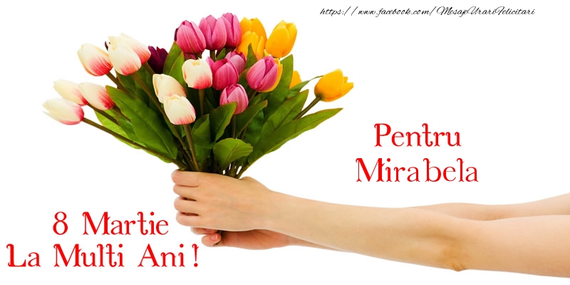 Felicitari de 8 Martie - Lalele | Pentru Mirabela, La multi ani de 8 martie!
