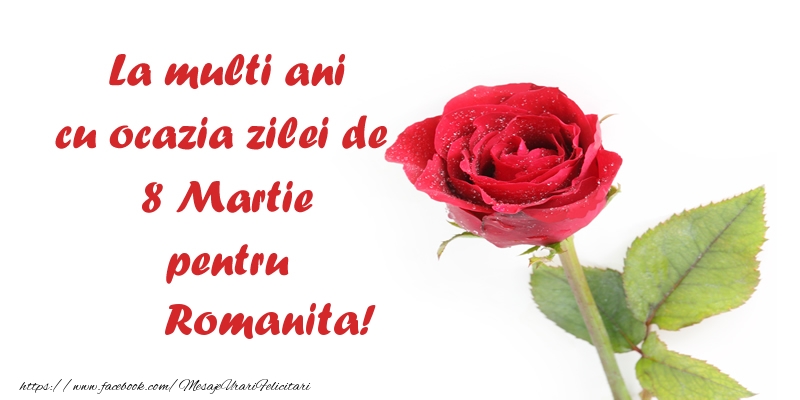 Felicitari de 8 Martie - La multi ani cu ocazia zilei de  8 Martie pentru Romanita!