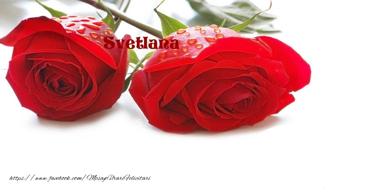 Felicitari de 8 Martie - La multi ani Svetlana