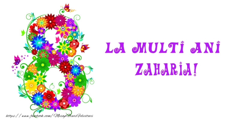 Felicitari de 8 Martie - 8️⃣ Opt | La multi ani Zaharia! 8 Martie