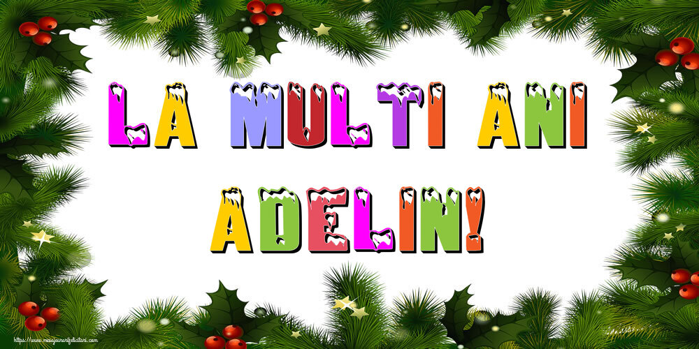Felicitari de Anul Nou - La multi ani Adelin!