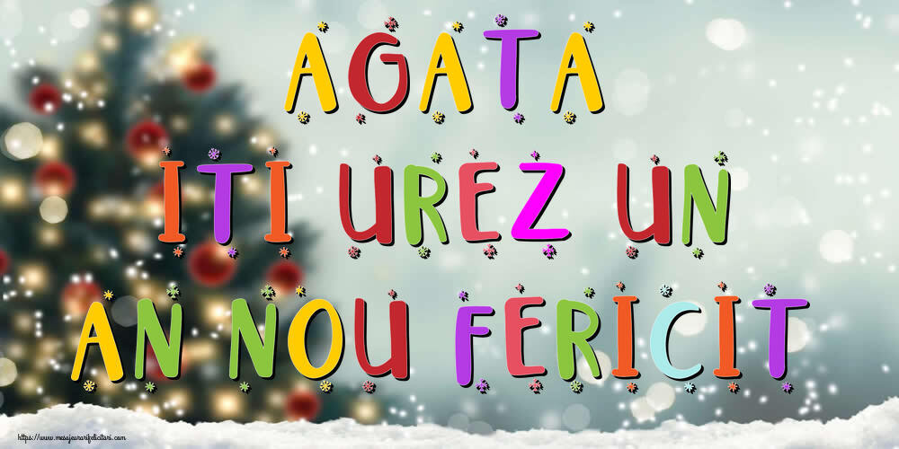 Felicitari de Anul Nou - Brazi & Peisaje De Iarna | Agata, iti urez un An Nou Fericit!