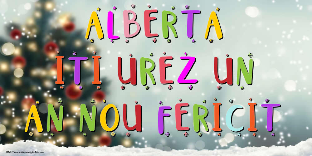 Felicitari de Anul Nou - Alberta, iti urez un An Nou Fericit!