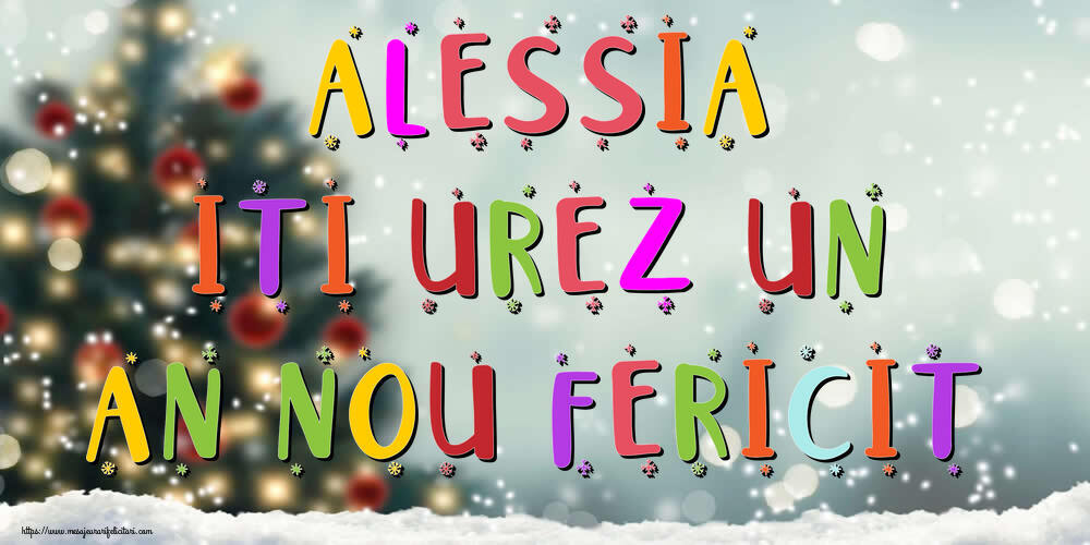 Felicitari de Anul Nou - Brazi & Peisaje De Iarna | Alessia, iti urez un An Nou Fericit!