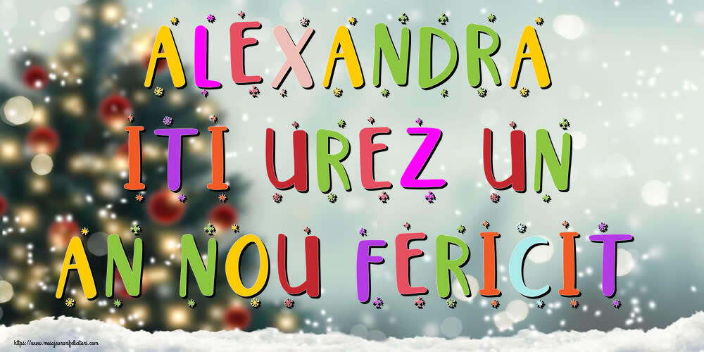 Felicitari de Anul Nou - Brazi & Peisaje De Iarna | Alexandra, iti urez un An Nou Fericit!