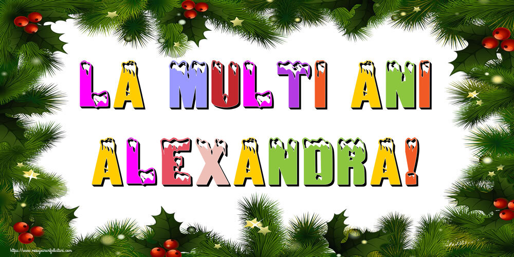 Felicitari de Anul Nou - La multi ani Alexandra!