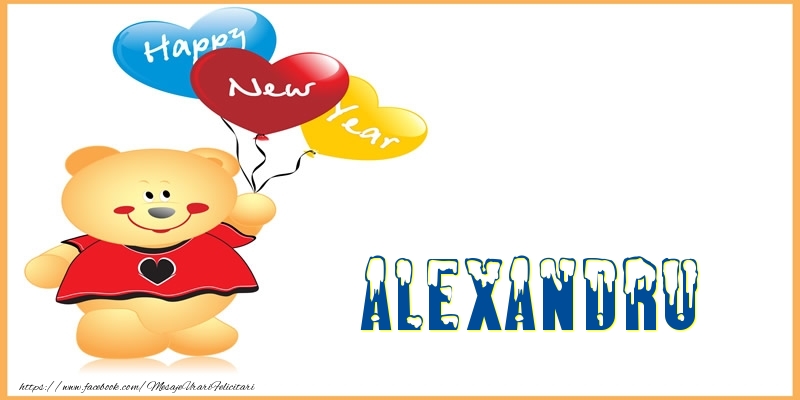 Felicitari de Anul Nou - Baloane & Ursuleti | Happy New Year Alexandru!