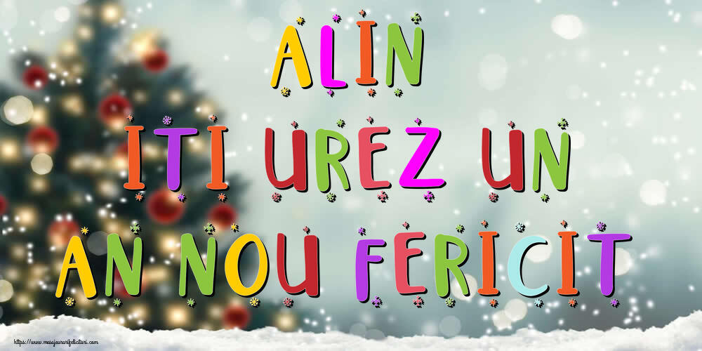 Felicitari de Anul Nou - Brazi & Peisaje De Iarna | Alin, iti urez un An Nou Fericit!