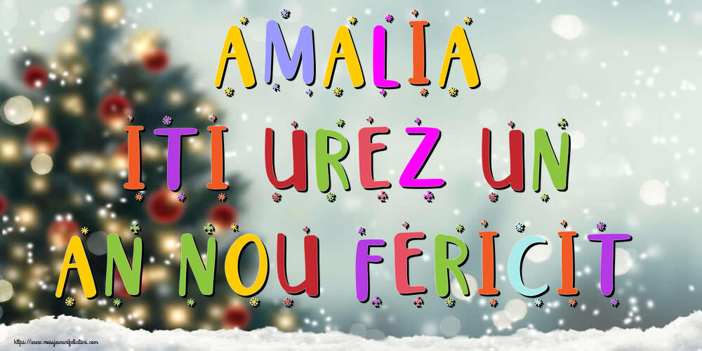 Felicitari de Anul Nou - Brazi & Peisaje De Iarna | Amalia, iti urez un An Nou Fericit!