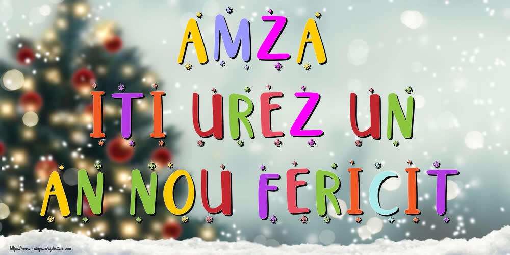 Felicitari de Anul Nou - Brazi & Peisaje De Iarna | Amza, iti urez un An Nou Fericit!