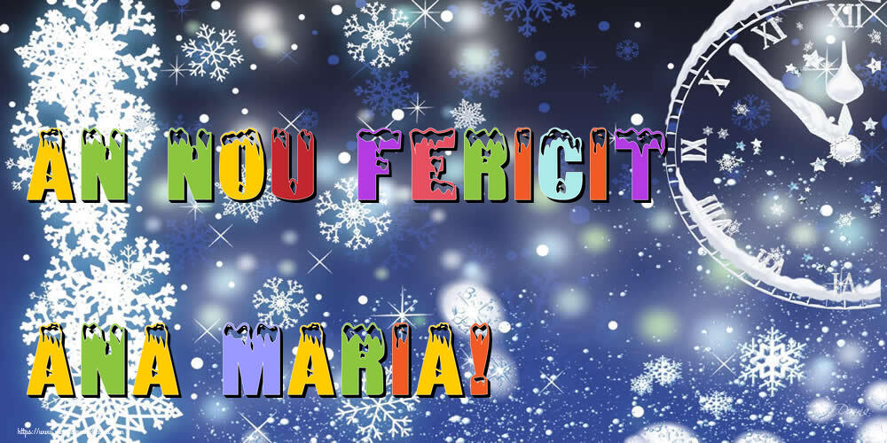 Felicitari de Anul Nou - ⏲️⭐⭐⭐❄️❄️ Ceas & Steluțe & Zăpadă | An nou fericit Ana Maria!