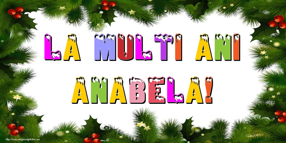 Felicitari de Anul Nou - La multi ani Anabela!