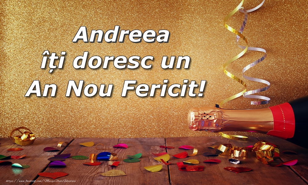 Felicitari de Anul Nou - Confetti & Sampanie | Andreea îți doresc un An Nou Fericit!