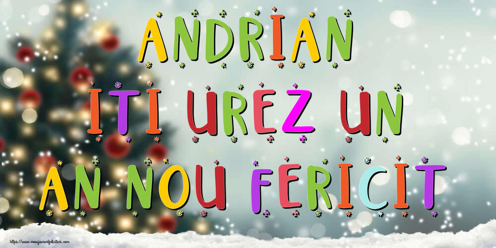 Felicitari de Anul Nou - Brazi & Peisaje De Iarna | Andrian, iti urez un An Nou Fericit!
